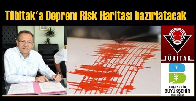 Balıkesir Büyükşehir-TÜBİTAK protokolü Deprem risk haritası çıkarılacak
