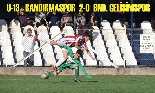 U-13 lig de Bandırma, Gelişimspor´u 2-0 ile aştı.