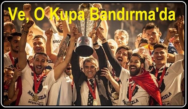 2016-2017 Süper Lig Şampiyonluk Kupası Bandırma´da