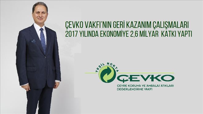 ÇEVKO Vakfı 2017 Çevresel Fayda Raporunu Açıkladı