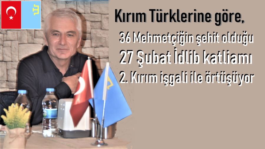  Kırım Türkleri “İdlib” tesadüf değil