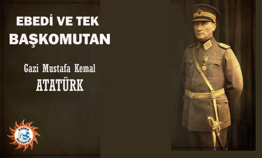 Erdek Belediyesi’nden Atatürk açıklaması