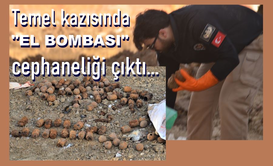 Temel kazısında İstiklal harbine ait el bombası cephaneliği ortaya çıktı