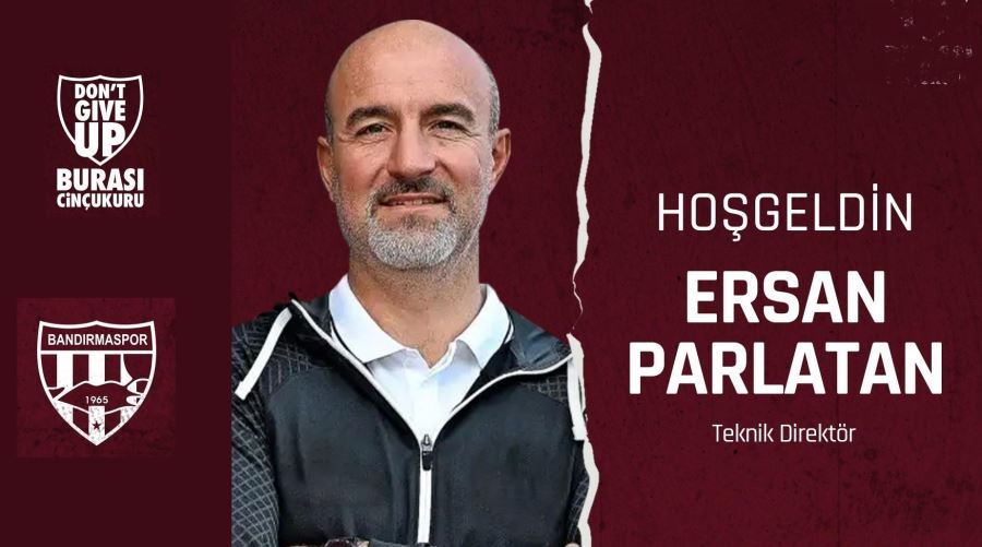 Bandırmaspor’un teknik direktörü Ersan Parlatan