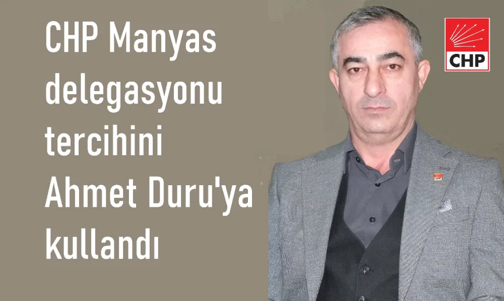 CHP Manyas Belediye Başkan adayı Ahmet Duru