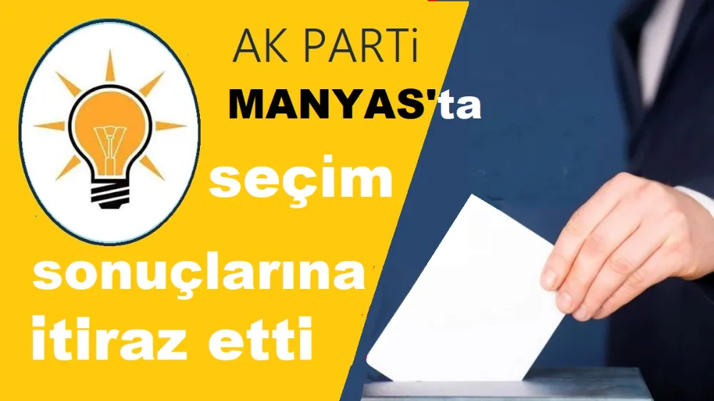 AKP Manyas seçimine itiraz ediyor