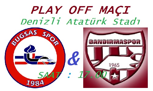 Play off maçı Bugsaş-Bandırmaspor