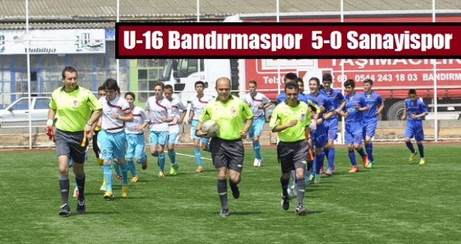 U-16 Bandırmaspor 5-0 Sanayispor