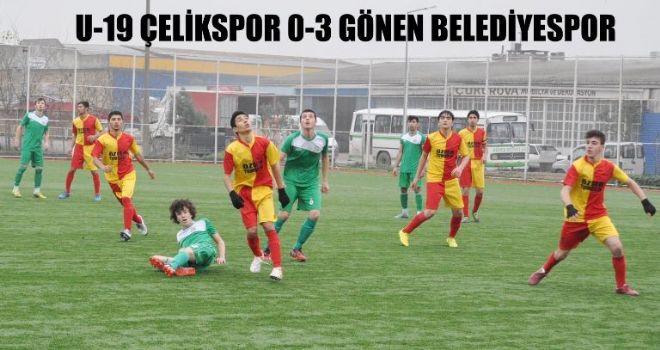 U-19 Çelikspor 0-3 Gönen Belediyespor