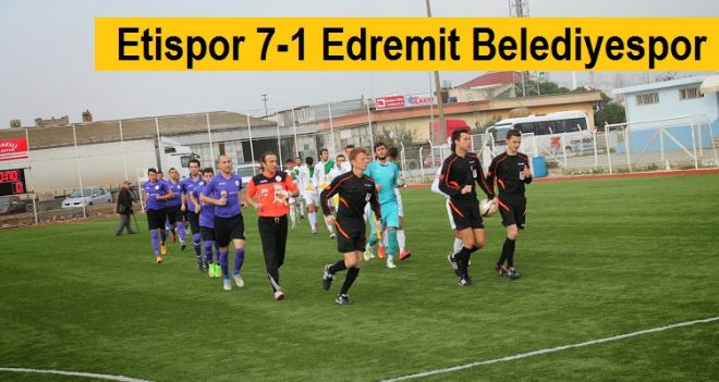 Etispor 7-1 Edremit Belediyespor