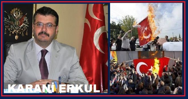 Erkul`dan Bayrak yakan AKP tepkisi