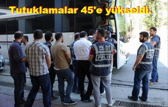 Bandırma´da tutuklu sayısı 45´e yükseldi