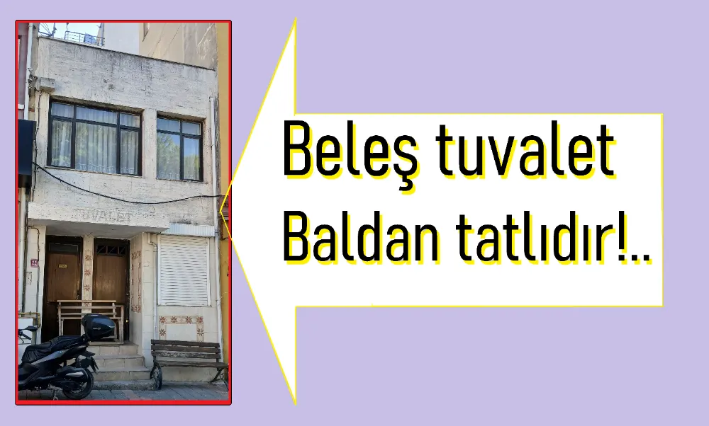 BEDAVA TUVALET, KEVEFİ  KAPATTIRDI