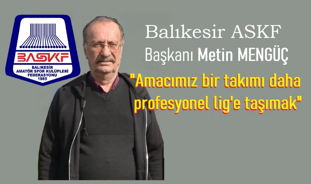 ASKF Başkanı Mengüç, 