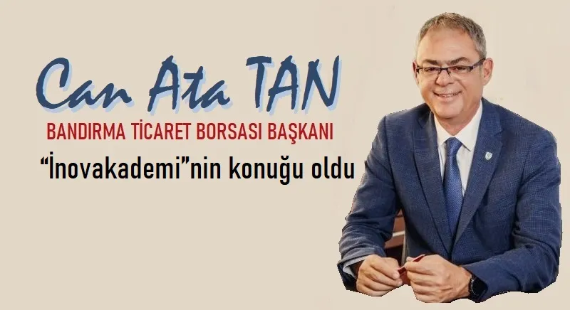 Tan, “İnovakademi”nin konuğuydu