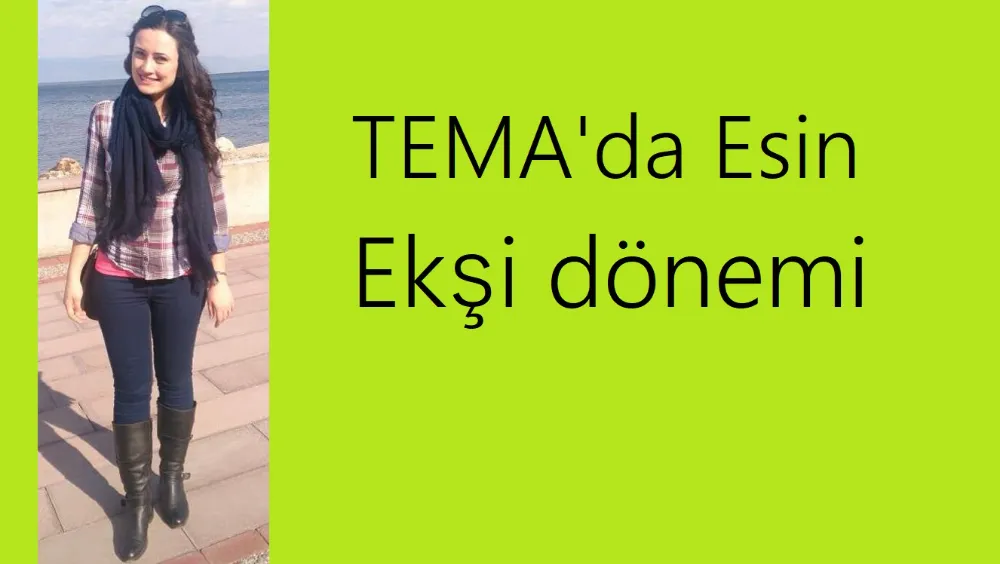 TEMA’da Esin Ekşi dönemi