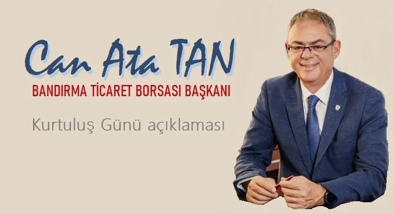 Borsa Başkanı Tan’dan, Kurtuluş Günü açıklaması