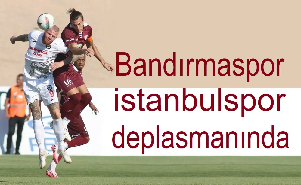 Bandırmaspor, liderin konuğu