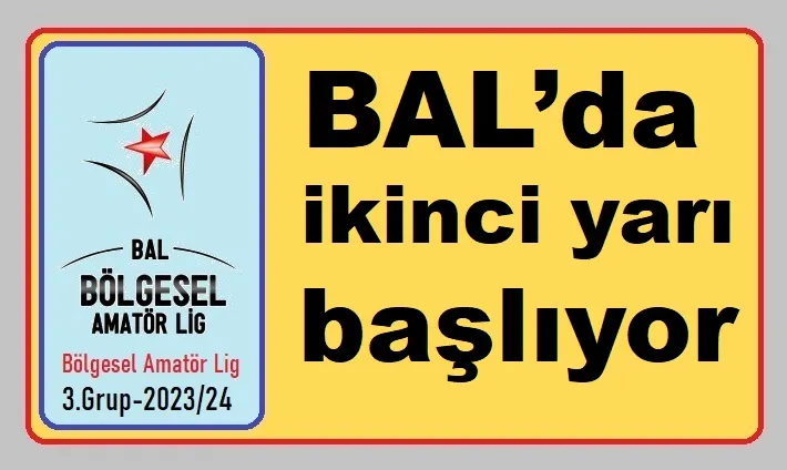 BAL’da ikinci yarı perdesi açılıyor