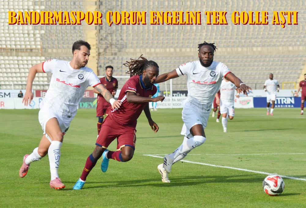 BANDIRMASPOR  1-0  ÇORUMSPOR