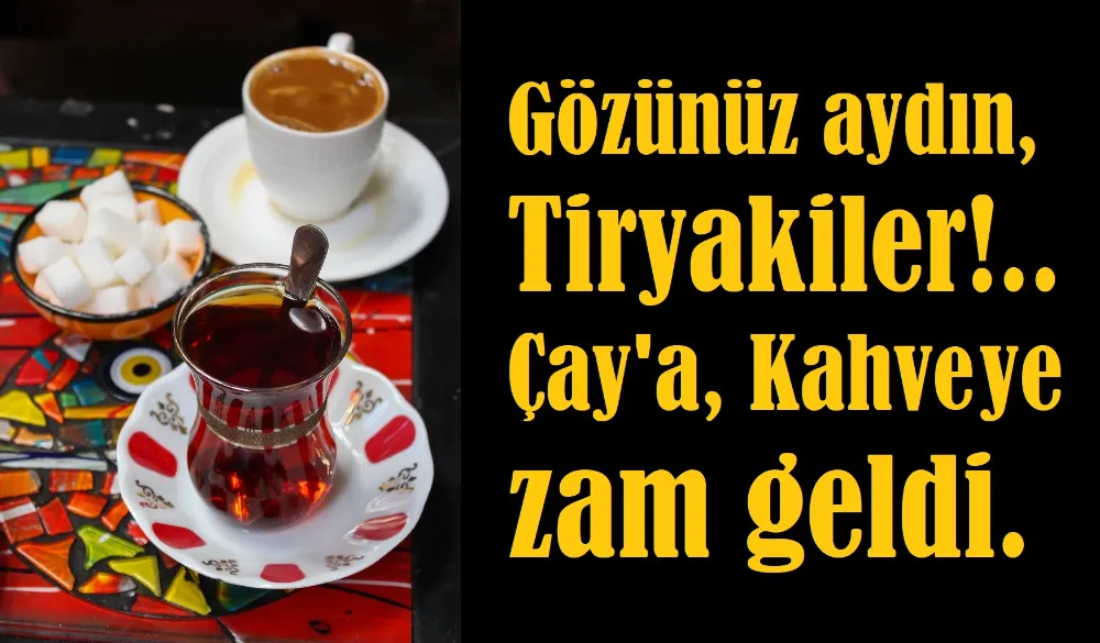 Çay ve kahve fiyatlarına yeni tarife 