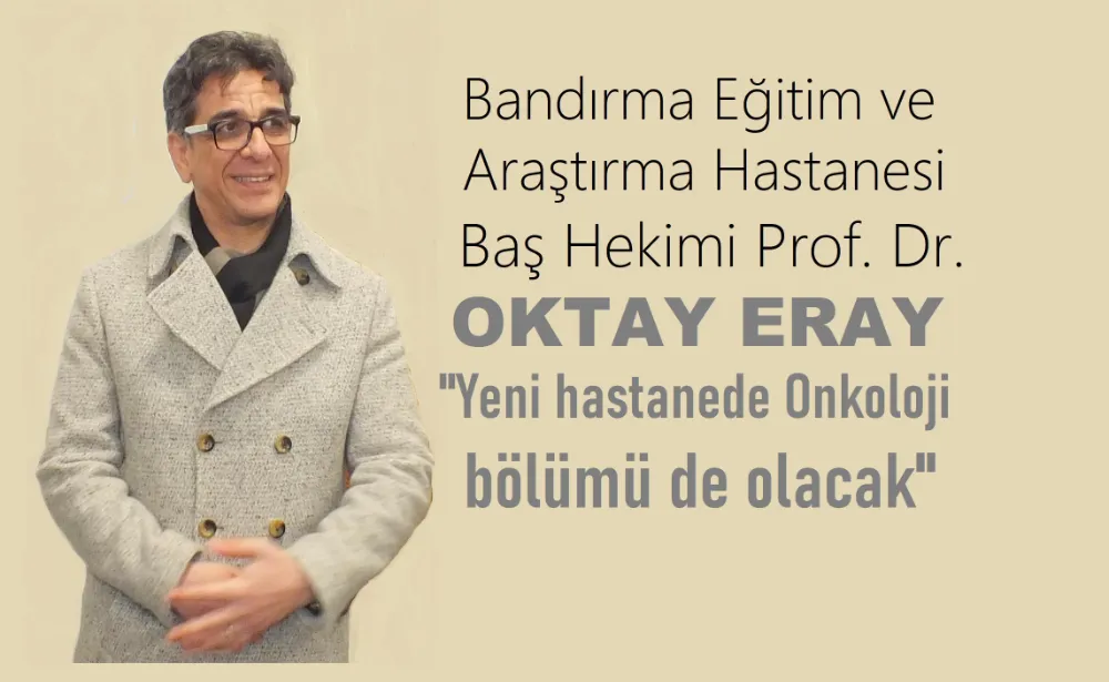 Yeni hastanede Onkoloji bölümü de olacak