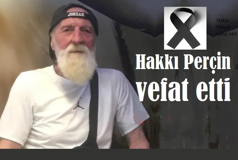 Hakkı Perçin vefat etti.