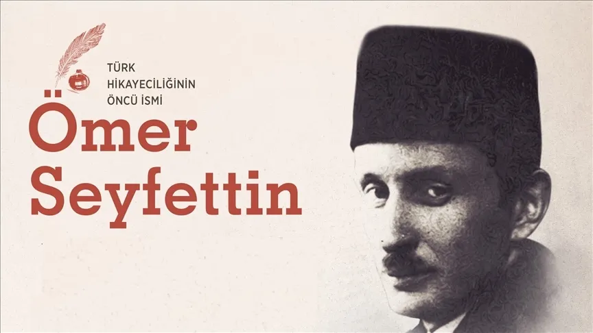 “Ömer Seyfettin Haftası”nın tarihi açıklandı