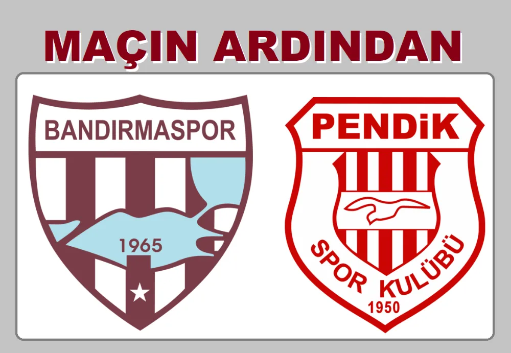 MAÇIN ARDINDAN NE DEDİLER;
