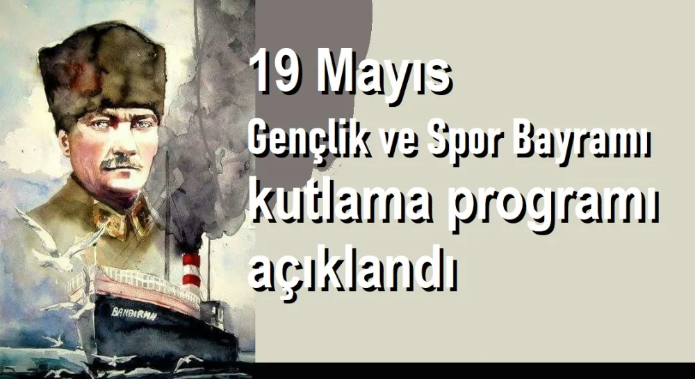 19 Mayıs Kutlama programı açıklandı
