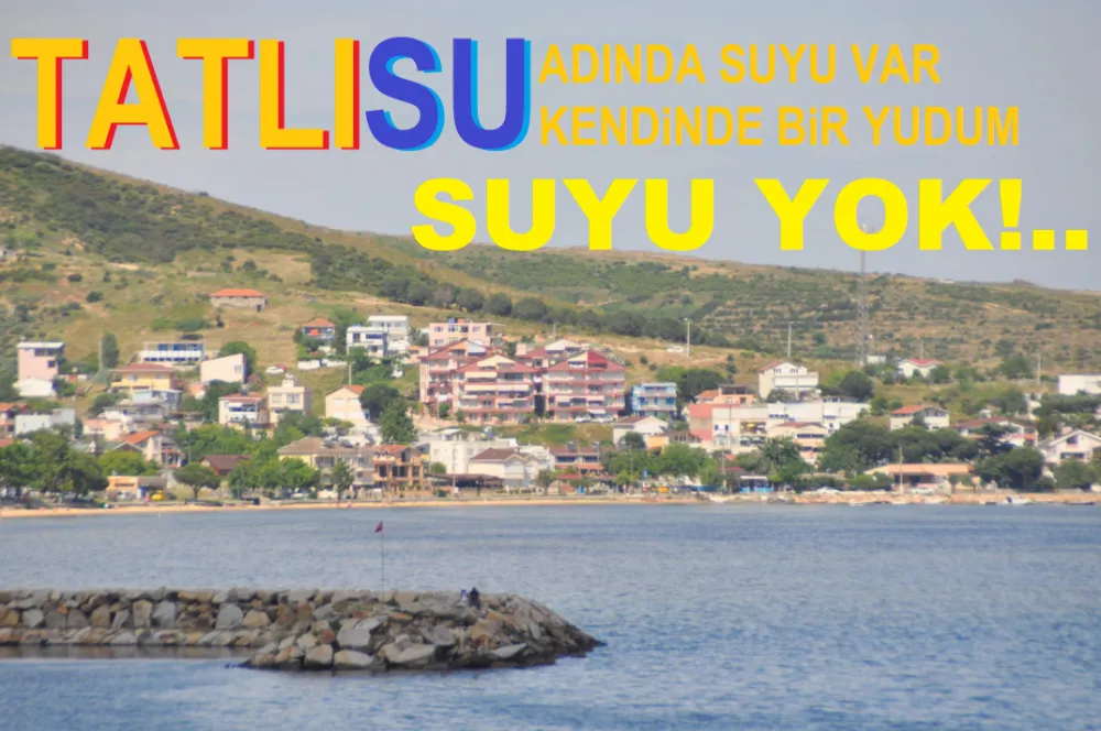 Tatlısu’da su sıkıntısı