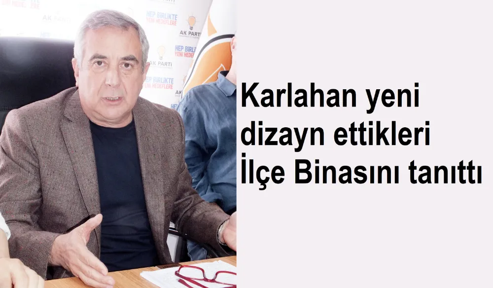 Karlahan, yeni stratejilerini açıkladı.