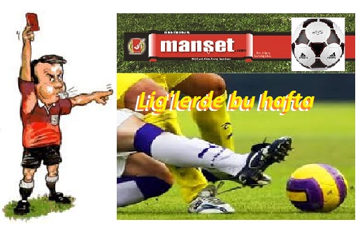 Lig`lerde bu hafta