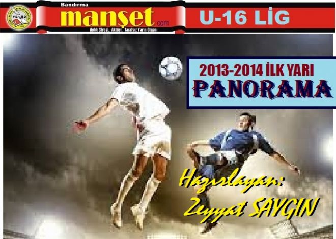 U-16 LİG İLK YARI PANORAMASI