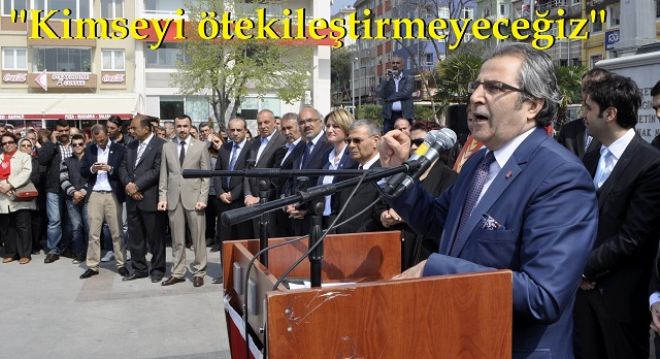 Mirza, Kimseyi ötekileştirmeyeceğiz``