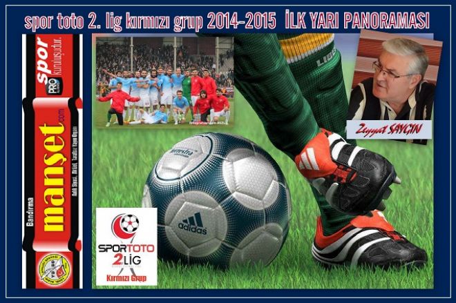 2.lig Kırmızı Grup`ta ilk yarı Panoraması